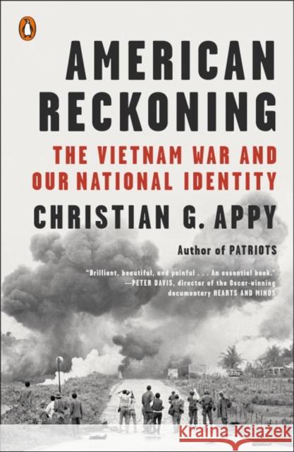 American Reckoning: The Vietnam War and Our National Identity Christian G. Appy 9780143128342 Penguin Books