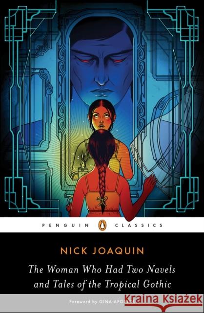 The Woman Who Had Two Navels and Tales of the Tropical Gothic Nick Joaquin Gina Apostol Vicente L. Rafael 9780143130710 Penguin Books