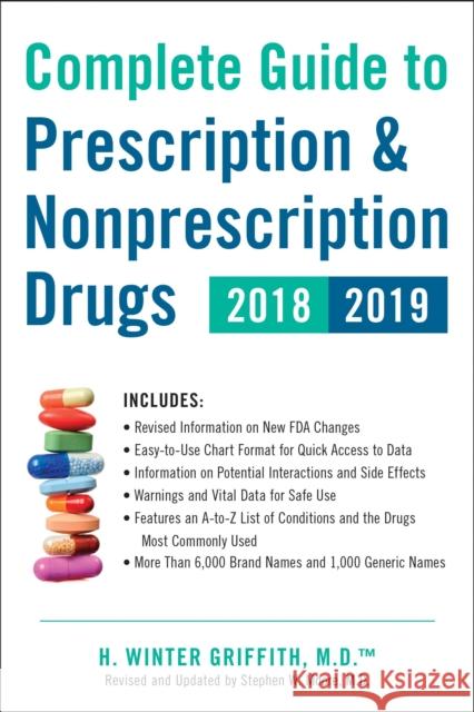 Complete Guide to Prescription & Nonprescription Drugs 2018-2019 H. Winter Griffith 9780143131984 Tarcherperigee