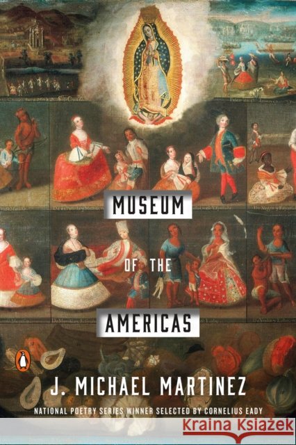 Museum of the Americas J. Michael Martinez 9780143133445 Penguin Books