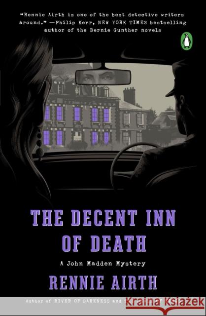 The Decent Inn of Death: A John Madden Mystery Rennie Airth 9780143134299