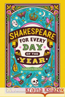 Shakespeare for Every Day of the Year Allie Esiri 9780143134374