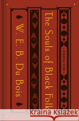 The Souls of Black Folk: With the Talented Tenth and the Souls of White Folk Du Bois, W. E. B. 9780143134435 Penguin Books