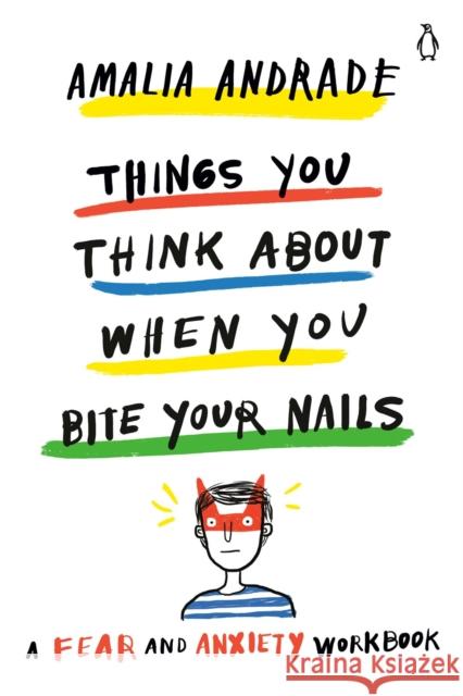 Things You Think About When You Bite Your Nails Amalia Andrade 9780143134916