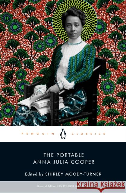 The Portable Anna Julia Cooper Shirley Moody-Turner Henry Louis Gates 9780143135067