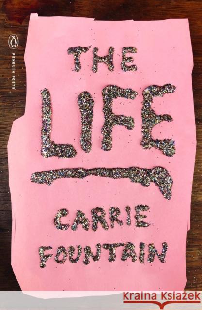 The Life Carrie Fountain 9780143136019 Penguin Putnam Inc