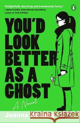 You'd Look Better as a Ghost Joanna Wallace 9780143136170 Penguin Books