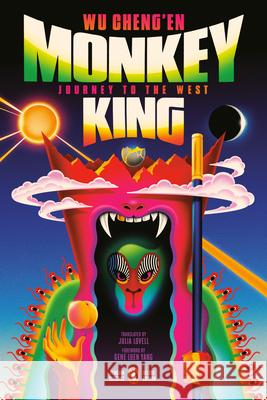 Monkey King: Journey to the West (Penguin Classics Deluxe Edition) Wu Cheng'en Julia Lovell Julia Lovell 9780143136309