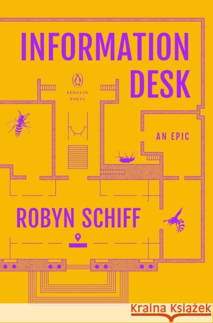 Information Desk: An Epic Robyn Schiff 9780143136804