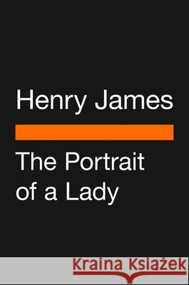 The Portrait of a Lady Henry James Brandon Taylor 9780143137320 Penguin Group