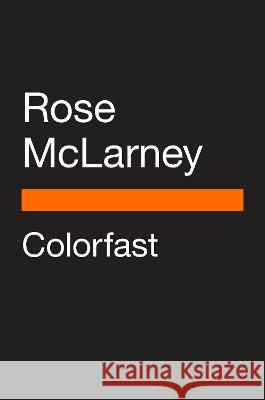 Colorfast Rose McLarney 9780143137528 Penguin Books