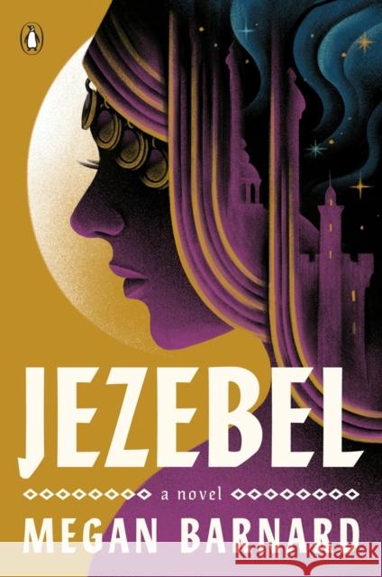 Jezebel: A Novel Megan Barnard 9780143137672 Penguin Putnam Inc