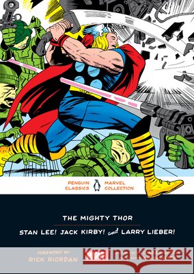 The Mighty Thor Stan Lee Jack Kirby Larry Lieber 9780143138273 Penguin Classics