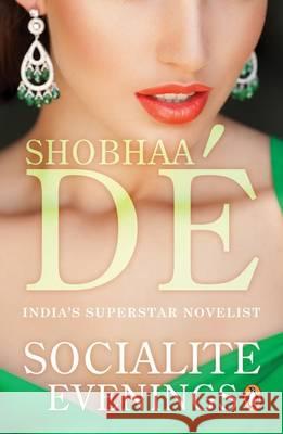 Socialite Evenings Shobhaa De   9780143421306