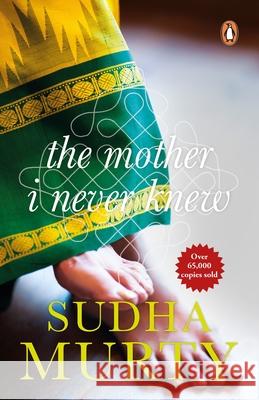 Mother I Never Knew Murty, Sudha 9780143422259 Penguin Books India