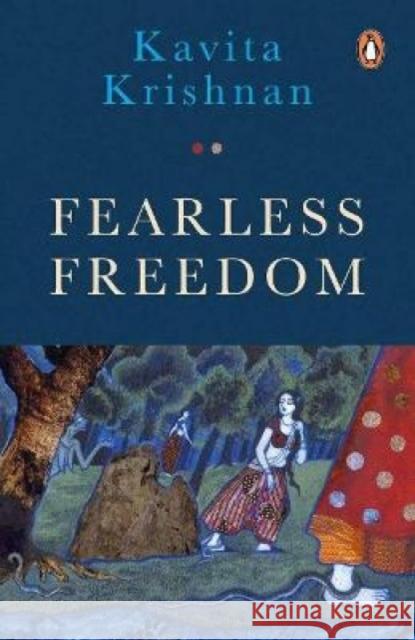 Fearless Freedom Kavita Krishnan   9780143444688 Penguin