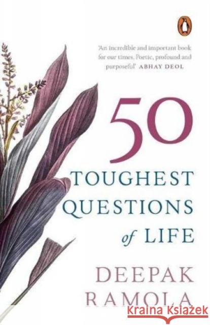 50 Toughest Questions of Life Deepak Ramola   9780143451044 Penguin