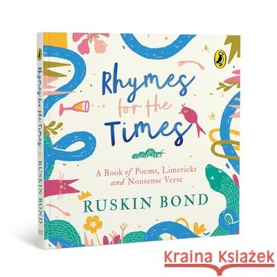 Rhymes for the Times: A Book of Poems, Limericks and Nonsense Verse Ruskin 9780143459835 India Puffin