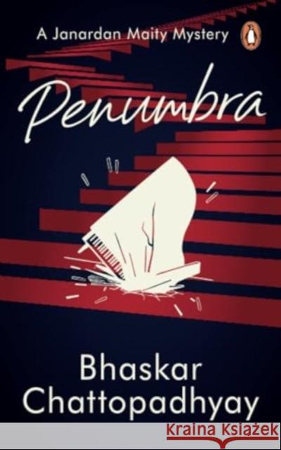 Penumbra: A Janardan Maity Mystery Bhaskar Chattopadhyay 9780143464198 Penguin Random House India