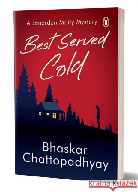 Best Served Cold: A Janardan Maity Mystery Bhaskar Chattopadhyay 9780143464228 Vintage Books