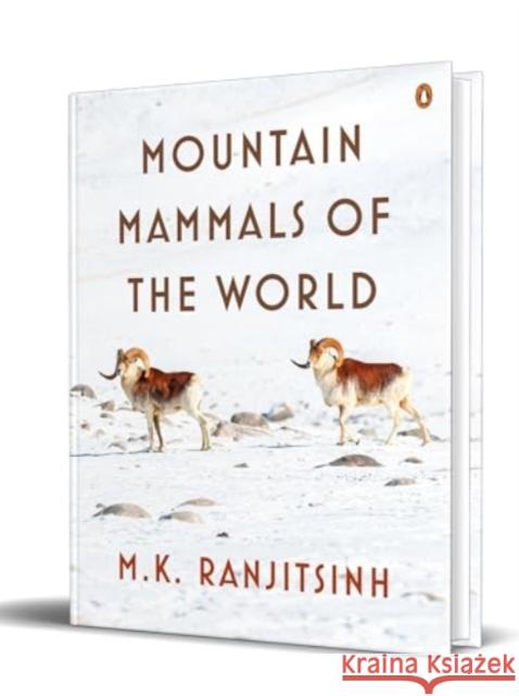 Mountain Mammals of the World M.K. Ranjitsinh 9780143465676 Penguin Random House India
