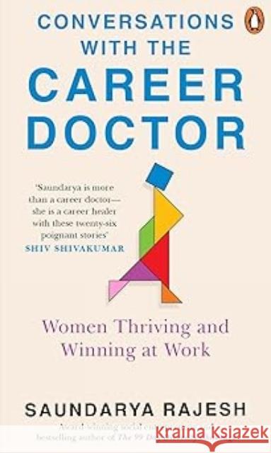 Conversations with the Career Doctor: Women Thriving and Winning at Work Saundarya Rajesh 9780143466918 Penguin Business