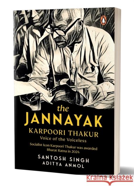 The Jannayak Karpoori Thakur: Voice of the Voiceless Santosh Singh Aditya Anmol 9780143467335