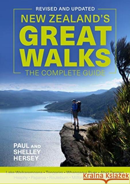 New Zealand's Great Walks: The Complete Guide Shelley Hersey 9780143774105