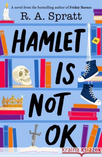 Hamlet is Not OK R.A. Spratt R.A. Spratt 9780143779278 Penguin Random House Australia