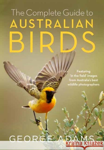 The Complete Guide to Australian Birds George Adams 9780143787082