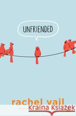 Unfriended Rachel Vail 9780147511546 Puffin Books