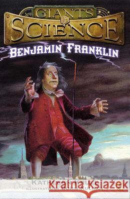 Benjamin Franklin Kathleen Krull Boris Kulikov 9780147511782