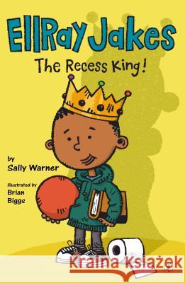 EllRay Jakes the Recess King! Warner, Sally 9780147512529