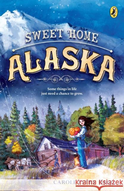 Sweet Home Alaska Carole Estby Dagg 9780147514202