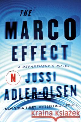 The Marco Effect: A Department Q Novel Adler-Olsen, Jussi 9780147516626 Plume Books
