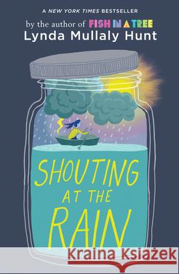 Shouting at the Rain Lynda Mullaly Hunt 9780147516770 Puffin Books