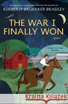 The War I Finally Won Kimberly Brubaker Bradley 9780147516817