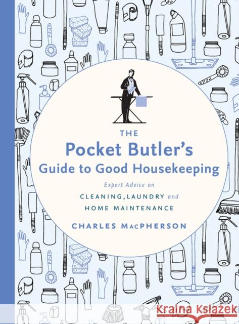 The Pocket Butler's Guide to Good Housekeeping Charles Macpherson 9780147530882 Penguin Putnam Inc