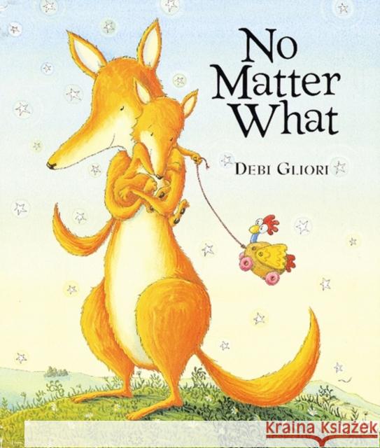 No Matter What Debi Gliori 9780152020613 Harcourt Children's Books