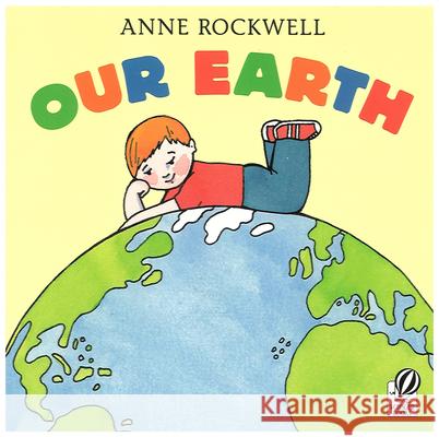 Our Earth Anne F. Rockwell 9780152023836 