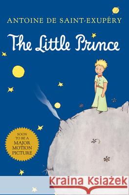 The Little Prince Antoine de Saint-Exupery Antoine de Saint-Exupery Richard Howard 9780152023980 Harcourt Children's Books