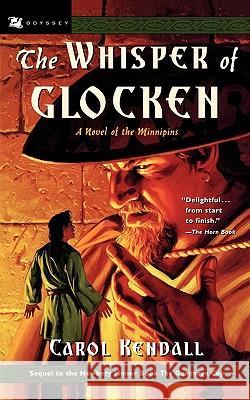 The Whisper of Glocken Carol Kendall 9780152025175 Odyssey Classics