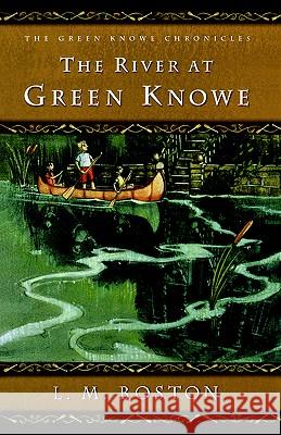 The River at Green Knowe L. M. Boston Boston                                   Brett Helquist 9780152026134 Harcourt Young Classics