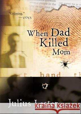 When Dad Killed Mom Julius Lester 9780152046989