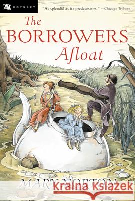 The Borrowers Afloat Mary Norton Beth Krush Joe Krush 9780152047337 Odyssey Classics