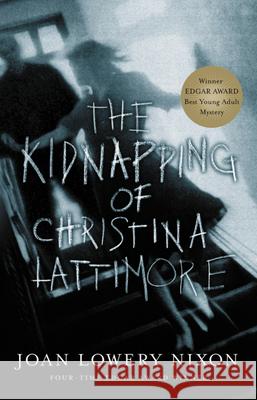 The Kidnapping of Christina Lattimore Joan Lowery Nixon 9780152050313 Harcourt Paperbacks