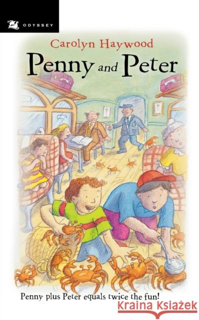 Penny and Peter Carolyn Haywood Carolyn Haywood 9780152052263 Odyssey Classics