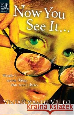 Now You See It . . . Vivian Vand 9780152054618 Magic Carpet Books