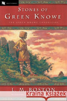 Stones of Green Knowe Boston, L. M. 9780152055660 Harcourt Young Classics