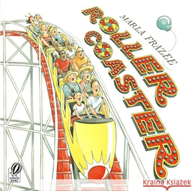 Roller Coaster Marla Frazee 9780152057442 Voyager Books,U.S.